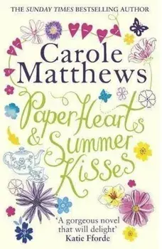 Paper Hearts and Summer Kisses/Carole Matthews