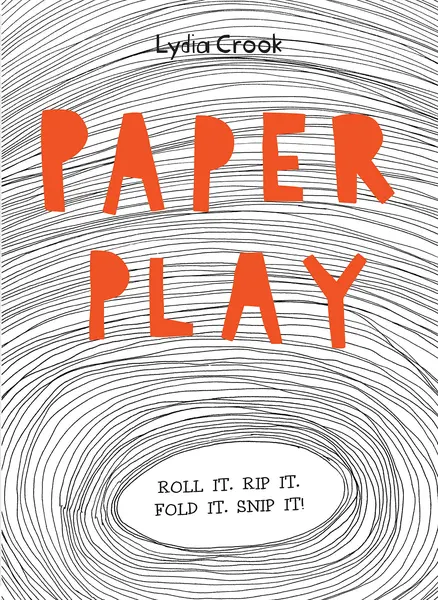 Paper Play | Lydia Crook