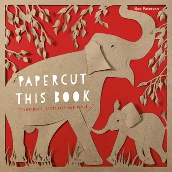 Papercut This Book. Techniques, templates and paper, Paperback/Boo Paterson