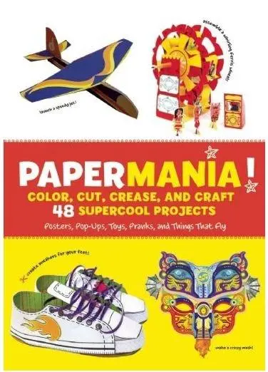 Papermania! Color, Cut, Crease, and Craft 48 Supercool Projects | Lucie Parker, Marisa Kwek