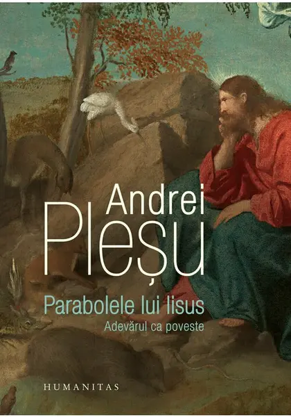 Parabolele lui Iisus. Adevarul ca poveste