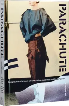Parachute. Subversive Design and Street Fashion, Hardback/Alexis Walker