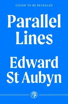 Parallel Lines, Hardback/Edward St Aubyn