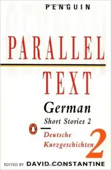 Parallel Text: German Short Stories/David J Constantine