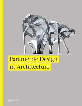 Parametric Design for Architecture, Paperback/Wassim Jabi