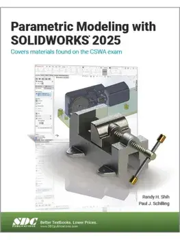 Parametric Modeling with SOLIDWORKS 2025, Paperback/Randy H. Shih