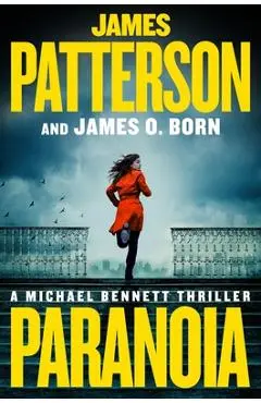 Paranoia: This Time They're Coming for His Family - James Patterson