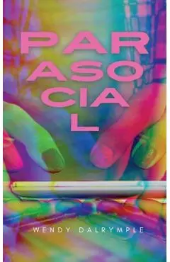 Parasocial - Wendy Dalrymple