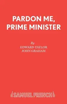 Pardon Me, Prime Minister, Paperback/John Grahame