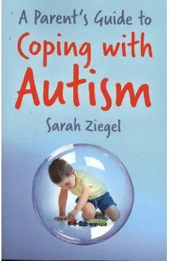 Parent's Guide to Coping with Autism