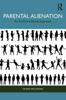 Parental Alienation. An Evidence-Based Approach, Paperback/Denise McCartan