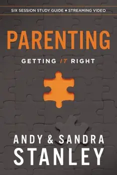 Parenting Bible Study Guide plus Streaming Video. Getting It Right, Paperback/Sandra Stanley