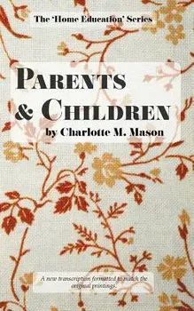Parents and Children, Paperback/Charlotte M. Mason