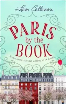 Paris by the Book, Paperback/Liam Callanan