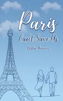 Paris Can't Save Us, Paperback/Bella Thrower