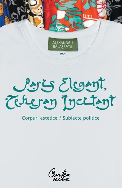 Paris elegant, Teheran incitant