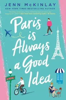 Paris Is Always a Good Idea, Paperback/Jenn McKinlay