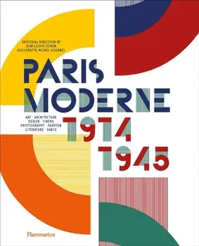 Paris Moderne. 1914-1945, Hardback/Guillemette Morel Journel