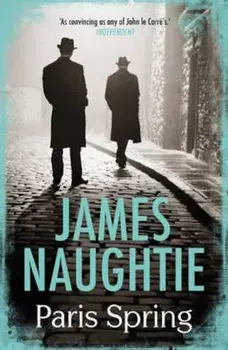 Paris Spring, Paperback/James Naughtie