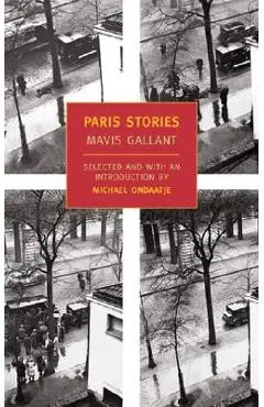 Paris Stories - Mavis Gallant
