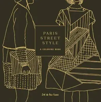 Paris Street Style: A Coloring Book, Paperback/Zoe De Las Cases