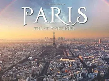 Paris. The City of Light, Hardback/Alastair Horne