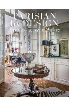 Parisian by Design: Interiors by David Jimenez - Diane Dorrans Saeks