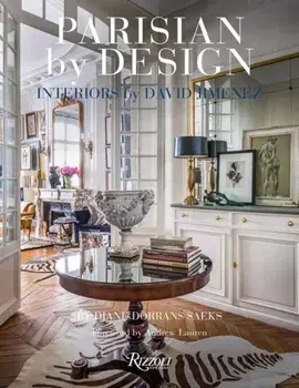 Parisian by Design. Interiors by David Jimenez, Hardback/Diane Dorrans Saeks