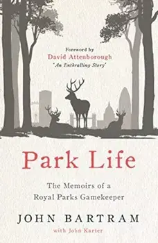 Park Life. The Memoirs of a Royal Parks Gamekeeper, Paperback/John Karter