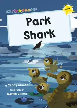 Park Shark. (Yellow Early Reader), Paperback/Jenny Moore
