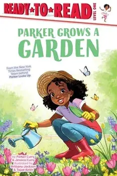 Parker Grows a Garden: Ready-To-Read Level 1, Paperback/Parker Curry
