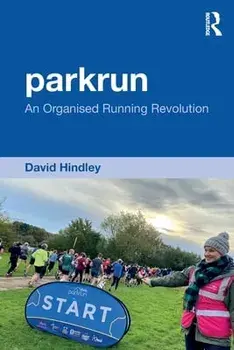 parkrun. An Organised Running Revolution, Paperback/***