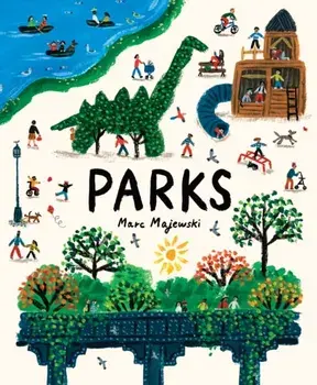Parks. A Nonfiction Picture Book About Parks Around the World, Hardback/Marc Majewski