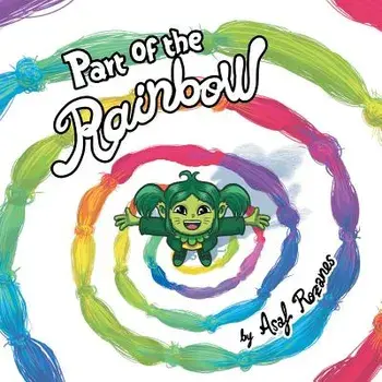 Part of the Rainbow: (childrens Books about Diversity/Equality/Discrimination/Acceptance/Colors Picture Books, Preschool Books, Ages 3 5, B, Paperback/Asaf Rozanes