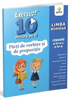 Parti de vorbire si de propozitie. Limba romana. Clasele a III-a si a IV-a/***