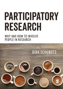 Participatory Research. Why and How to Involve People in Research, Paperback/Dirk Schubotz