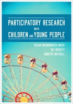 Participatory Research with Children and Young People, Paperback/Dorothy Bottrell