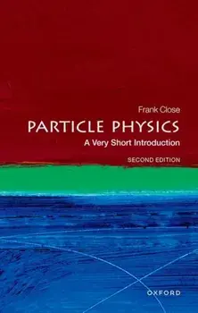 Particle Physics: A Very Short Introduction. 2 Revised edition, Paperback/***