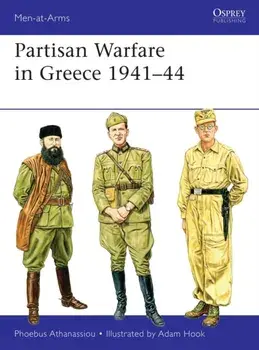 Partisan Warfare in Greece 1941–44, Paperback/Phoebus Athanassiou