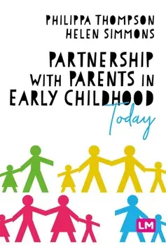 Partnership With Parents in Early Childhood Today, Paperback/Helen Simmons