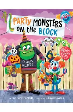 Party Monsters on the Block - Sue Ganz-schmitt