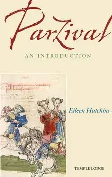 Parzival: An Introduction/Eileen Hutchins