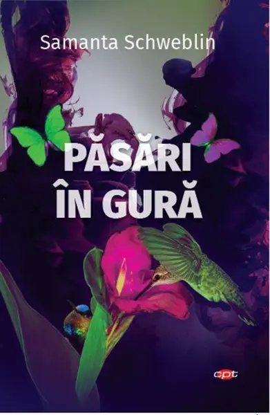 Pasari in gura | Samanta Schweblin