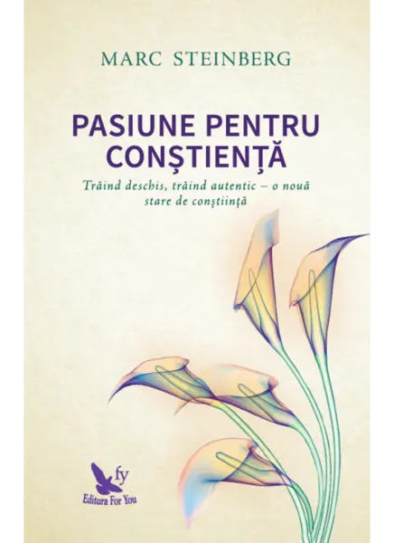 Pasiune pentru constienta | Marc Steinberg