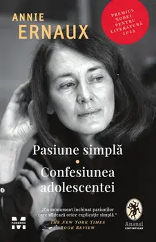 Pasiune simpla. Confesiunea adolescentei/Annie Ernaux