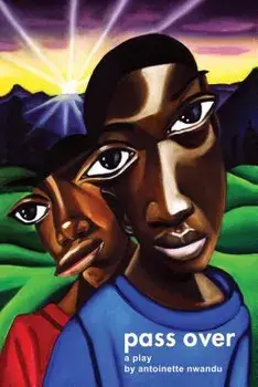 Pass Over, Paperback/Antoinette Nwandu