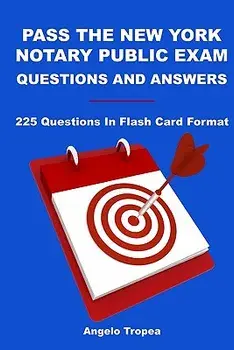 Pass the New York Notary Public Exam Questions and Answers: 225 Questions in Flash Card Format, Paperback/Angelo Tropea
