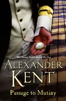 Passage To Mutiny. (Richard Bolitho: Book 9), Paperback/Alexander Kent