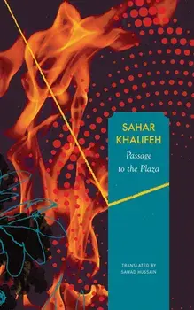 Passage to the Plaza, Hardcover/Sahar Khalifeh