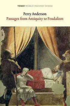 Passages from Antiquity to Feudalism, Paperback/Perry Anderson